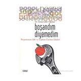 BOŞANDIM DIYEMEDIM BOŞANMANIN AILE VE TOPLUM ÜZERİNE ETKILERI - SEMIN GÜLER OĞURTAN