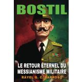 BOSTIL: Le retour éternel du messianisme militaire