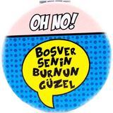 Boşver Senin Burnun Güzel! Cep Çanta Makyaj Aynası - Kompakt Cep Aynası - 0