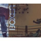 Boxer: An Anthology of Writings on Boxing and Visual Culture