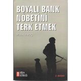 Boyalı Bank Nöbetini Terk Etmek - Murat Papuç