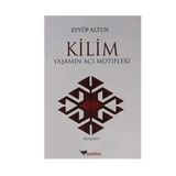 Boyalıkuş Yayınları Kilim - Yaşamın Acı Motifleri