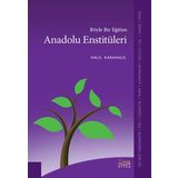 Böyle Bir Eğitim Anadolu Enstitüleri - Halil Karahalil