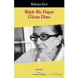 Böyle Bir Hayat Güzin Dino - Bahriye Çeri