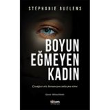 Boyun Eğmeyen Kadın - Stephanie Buelens
