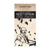 Bozkırın Tezenesi Neşet Ertaş'ın Gönül Dünyası - Muammer Yılmaz