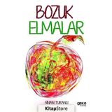 Bozuk Elmalar - Sinan Turanlı