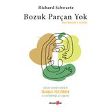 Bozuk Parçan Yok - Richard C. Schwartz
