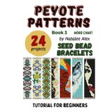 Bracelet Peyote Beading Patterns - 24 designs: Exclusive patterns for beaded bracelets: Calm & Creative Patterns for Handmade Joy