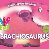 Brachiosaurus - Şekilli Hayvanlar Serisi - Parıltı Yayıncılık
