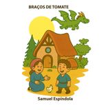 Braços de Tomate