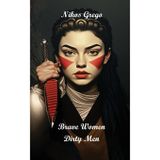 Brave Women Dirty Men: A Dark Romance