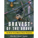 Bravest of the Brave Vol. 1: The US Air Force Medal of Honor Recipients