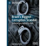 Brazil's Biggest Corruption Scandal: Testimonies from Operation Car Wash