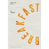 Breakfast The Cookbook - Emily Elyse Miller