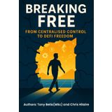 Breaking Free: From Centralised Control To DeFi