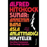 Brf Store Elivorasell Alfred Hitchcock Sunar: Annemin Bana Asla Anlatmadığı Hikâyeler - Gerilim Ustasının En S