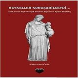Brf Store Sepetium Heykeller Konuşabilseydi...: Antik Yunan Heykeltıraşlık Sanatına Toplumsal Açıdan Bir Bakış - Siyah