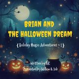 Brian and the Halloween Dream: Holiday Magic Adventures-1