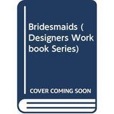 Bridesmaids (Designers Workbook Series)