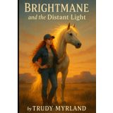 Brightmane and the Distant Light: Book 17 (Painted Path Series, Band 17)