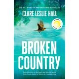 Broken Country: 'I stayed up until 4am to finish it, something I haven't done in years' Florence Knapp, author of THE NAMES