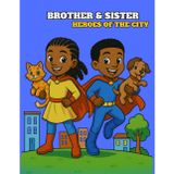 Brother & Sister: Heroes of The City: A Fun City Adventure Coloring Book for Kids Ages 3-8 | Action-Packed for Little Heroes in Pre-k to Grade School