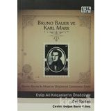 BRUNO BAUER VE KARL MARX BRUNO BAUERIN MARXIN DÜŞÜNCESİ ÜZERİNDEKİ ETKISI - ZVI ROSEN