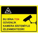 Bu Bina 7/24 Güvenlik Kamera Sistemiyle İzlenmektedir İsg Uyarı Levhası Pvc A4 21X30 Cm