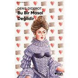 Bu Bir Masal Değildir - Denis Diderot