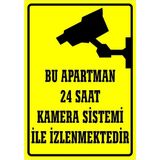 Bu Bölge 24 Saat Kamera Sistemi ile Izlenmektedir 3mm Dekota Uyarı Levhası 17,5 x 25 cm