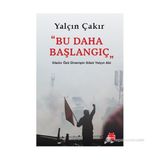 BU DAHA BAŞLANGIÇ SÖZÜN ÖZÜ DIRENIŞIN GÖZÜ YALÇIN ABI - YALÇIN ÇAKIR