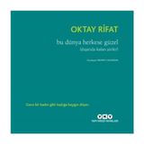 Bu Dünya Herkese Güzel - Oktay Rifat
