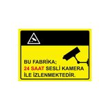 Bu Fabrika 24 Saat Sesli Kamera İle İzlenmektedir İsg Uyarı Levhası Pvc A4 21X30 Cm