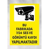 Bu Fabrikada 7/24 Ses ve Görüntü Tabela Levha 24X34 cm Polikarbon - 24 x 34 cm - 1 Adet - 24x34cm