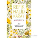 Bu Gazeteciler - refik halit karay