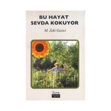 Bu Hayat Sevda Kokuyor - M. Zeki Gezici