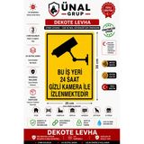 Bu İş Yeri 24 Saat Gizli Kamera İle İzlenmektedir Uyarı Levhası 25X35 Cm Dekota