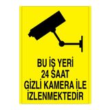 Bu İş Yeri 24 Saat Gizli Kamera İle İzlenmektedir Uyarı Tabelası - 70x100 Foreks - KC4