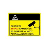 Bu İşyeri 24 Saat Kamera İle İzlenmekte Ve Kayıt Altına İsg Uyarı Levhası Pvc A4 21X30 Cm
