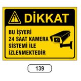 Bu Işyeri 24 Saat Kamera Sistemi Ile Izlenmektedir Uyarı Levhası