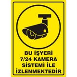 Bu İşyeri 7/24 Kamera Sistemi İle İzlenmektedir Uyarı Levhası 25 x 35 cm