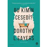 Bu Kimin Cesedi? - Dorothy L. Sayers