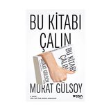 Bu Kitabı Çalın - Murat Gülsoy
