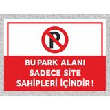 Bu Park Alanı Sadece Site Sakinleri Içindir Tabela Levha 24X34 cm ( Polikarbon ) - 24 x 34 cm
