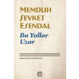 Bu Yollar Uzar - Memduh Şevket Esendal