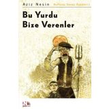 Bu Yurdu Bize Verenler Kurtuluş Savaşı Öyküleri - 1 - Aziz Nesin