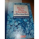 Bücher, Alben, Schachteln selbermachen. Mit Sonderteil Buchrestaurieren.