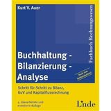 Buchhaltung - Bilanzierung - Analyse: Schritt für Schritt zu Bilanz, GuV und Kapitalflussrechnung