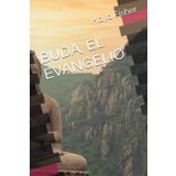 BUDA, EL EVANGELIO